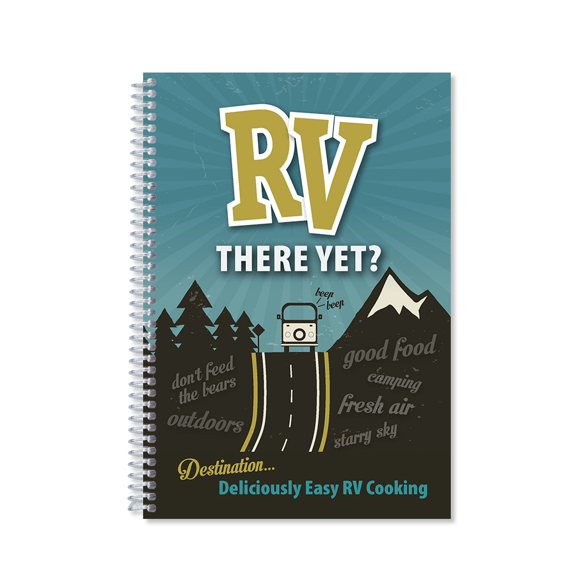 Blue and black book cover for RV There Yet? Destination, deliciously easy RV cooking.
