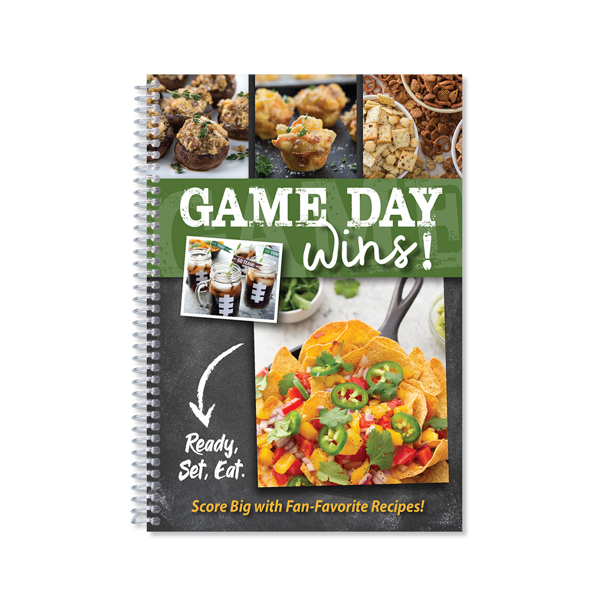Game Day Wins. Ready, Set, Eat. Cookbook with fan-favorite recipes.