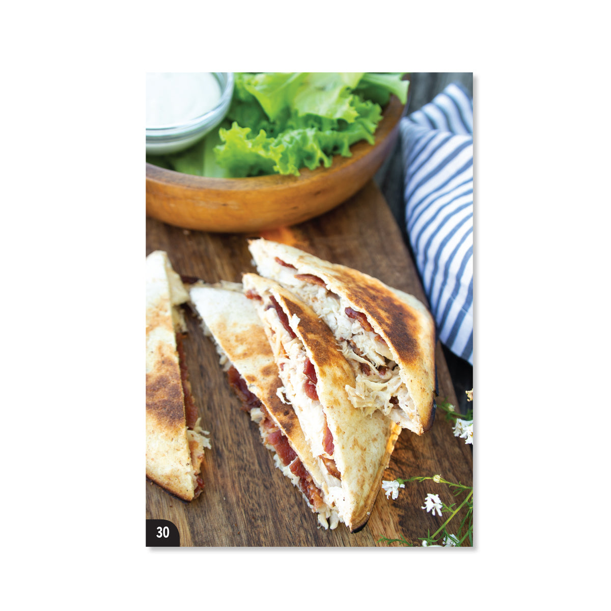 Page 30 showing chicken, bacon, ranch closed quesadillas.