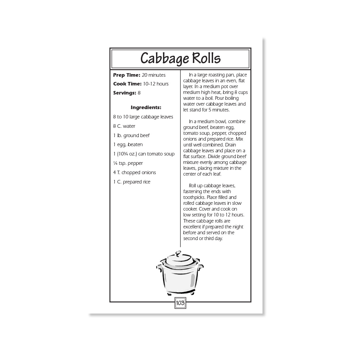 Cabbage Rolls is one of the recipes you will find in the 12 hour slow cooker recipes cookbook. 